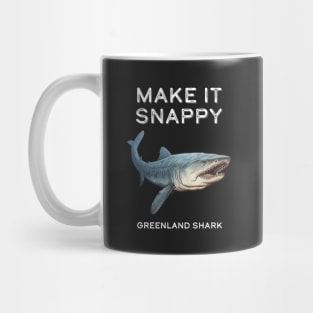 Greenland Shark Make It Snappy Mug